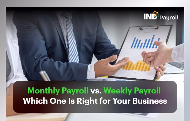 Monthly Payroll vs. Weekly Payroll: Which One Is Right for Your Business?
