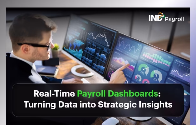 Real-Time Payroll Dashboards: Turning Data into Strategic Insights