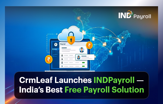 CrmLeaf Launches INDPayroll, India’s Best Free Payroll Solution