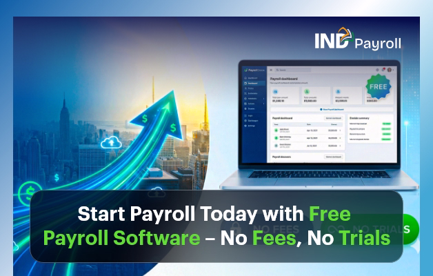 Start Payroll Today with Free Payroll Software – No Fees, No Trials