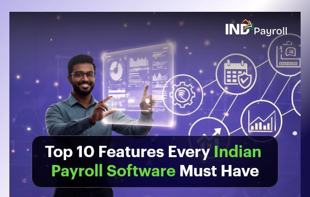 Top 10 Features Every Indian Payroll Software Must Have