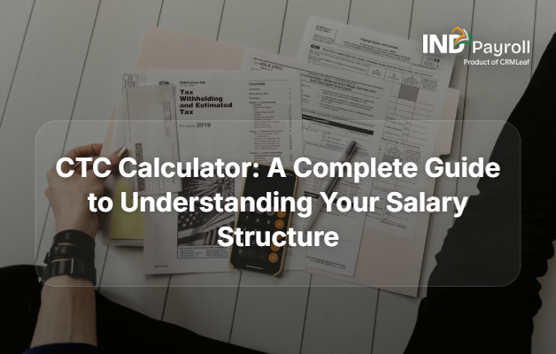CTC Calculator: A Complete Guide to Understanding Your Salary Structure