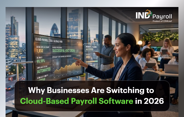 Why Businesses Are Switching to Cloud-Based Payroll Software in 2026