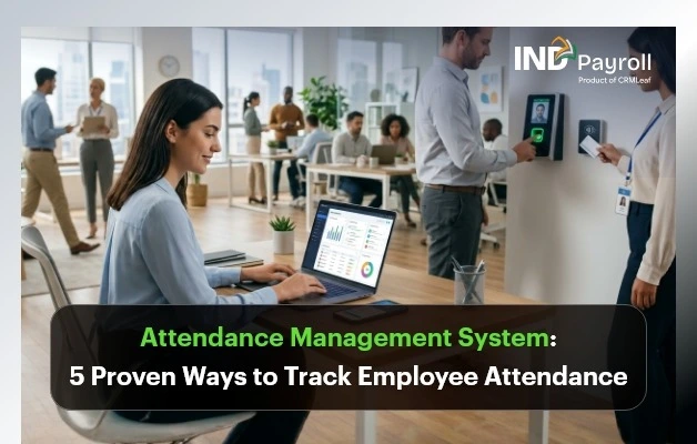 Attendance Management System: 5 Proven Ways to Track Employee Attendance