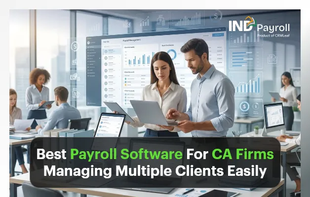 Best Payroll Software for CA Firms Managing Multiple Clients Easily